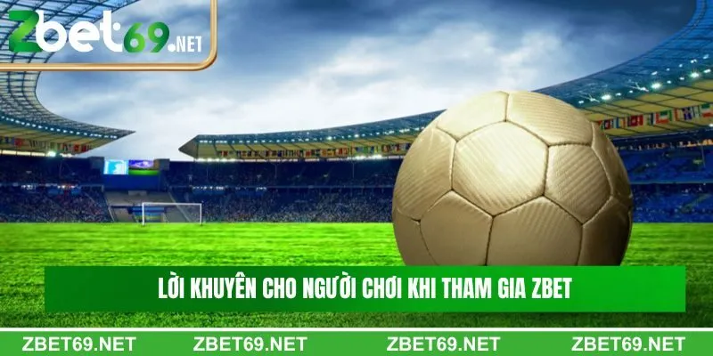 Lời khuyên cho người chơi khi tham gia nền tảng