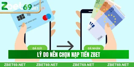 Lý do nên lựa chọn nạp tiền Zbet Lý do nên lựa chọn nạp tiền Zbet