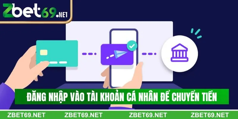 Đăng nhập vào tài khoản cá nhân chính chủ để chuyển tiền về nhanh chóng