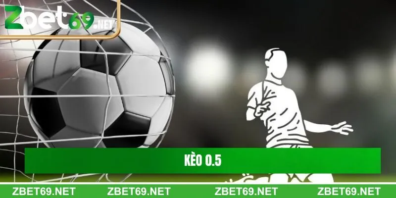 Kèo 0.5