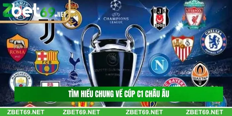 Tìm hiểu chung về cúp C1 Châu Âu