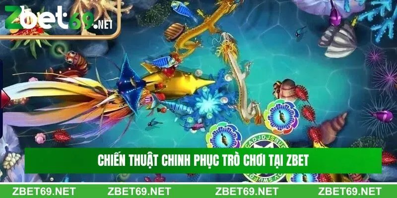 Chiến thuật chinh phục trò chơi tại Zbet